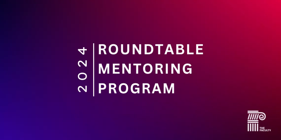 Group The Faculty Roundtable Mentoring Program 2024 cover photo